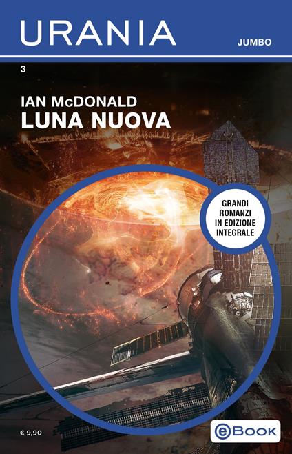 Luna nuova. Ediz. integrale - Ian McDonald,Anna Lia Elisabetta Tomasich - ebook