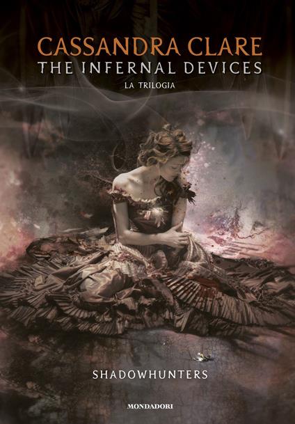 Shadowhunters. The infernal devices: L'angelo-Il principe-La principessa - Cassandra Clare,Raffaella Belletti - ebook
