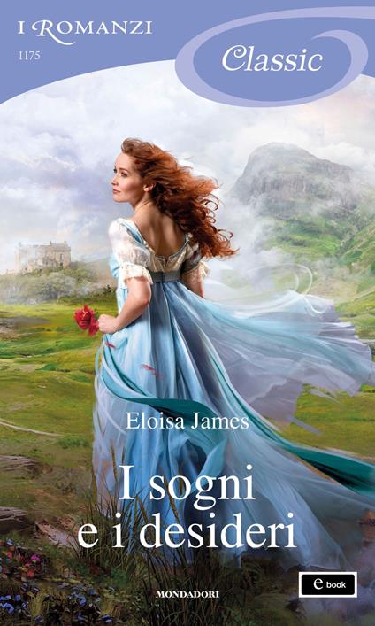 I sogni e i desideri - Eloisa James,Berta Maria Pia Smiths-Jacob - ebook