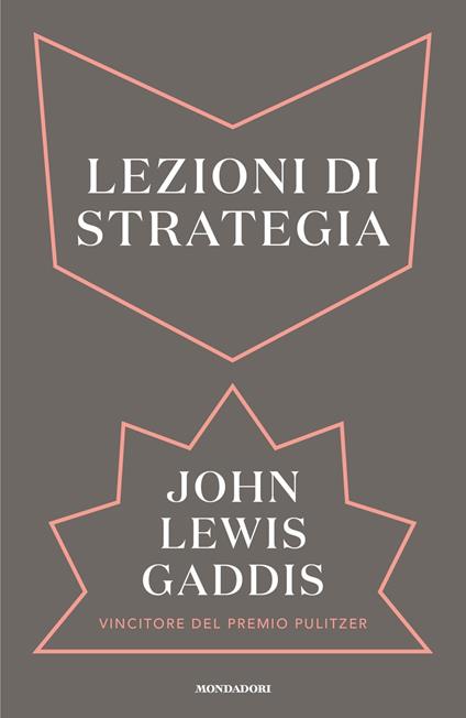 Lezioni di strategia - John Lewis Gaddis,Aldo Piccato - ebook