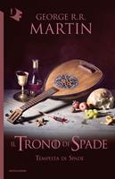 Il Trono di Spade. Vol. 5: Tempesta di spade - George R. R. Martin - Libro  - Mondadori 