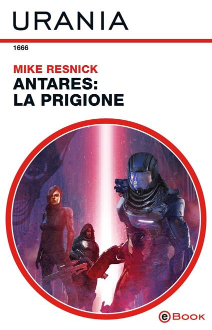 Antares: la prigione - Mike Resnick,Fabio Feminò - ebook