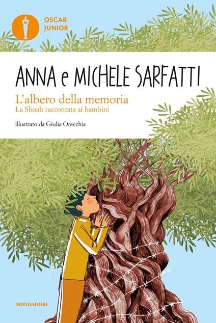 L' albero della memoria. La Shoah raccontata ai bambini - Anna Sarfatti,Michele Sarfatti,Giulia Orecchia - ebook