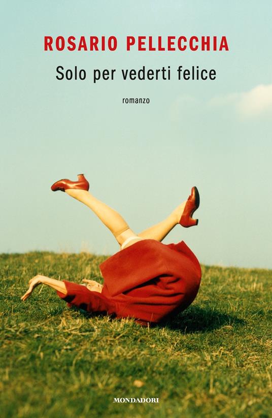 Solo per vederti felice - Rosario Pellecchia - ebook