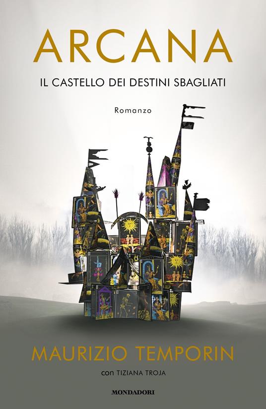 Arcana. Il castello dei destini sbagliati - Maurizio Temporin,Tiziana Troja - ebook