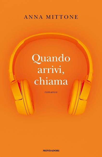 Quando arrivi, chiama - Anna Mittone - ebook