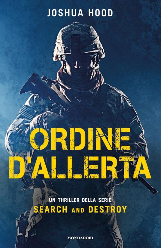 Ordine d'allerta. Search and destroy - Joshua Hood,Sara Crimi,Laura Tasso - ebook