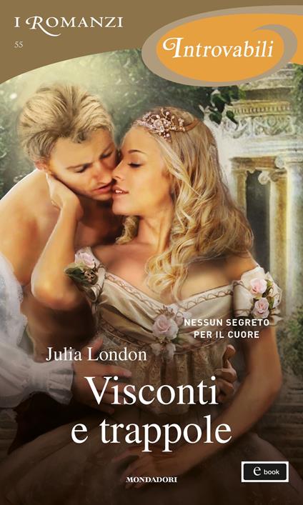 Visconti e trappole. Debuttanti disperate. Vol. 3 - Julia London,Anna Montanari - ebook