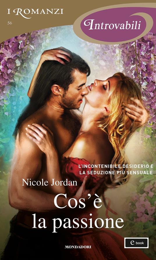 Cos'è la passione - Nicole Jordan - ebook