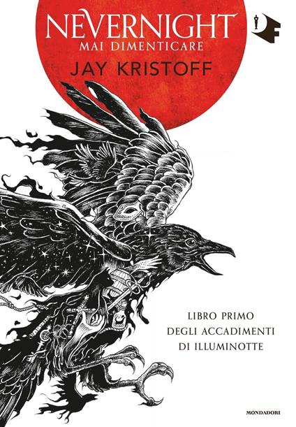 Mai dimenticare. Nevernight (Libro primo degli accadimenti di Illuminotte) - Jay Kristoff,Gabriele Giorgi - ebook