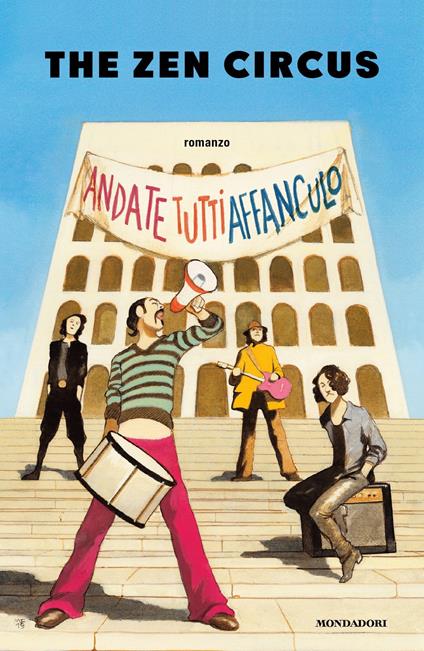 Andate tutti affanculo - Marco Amerighi,The Zen Circus - ebook