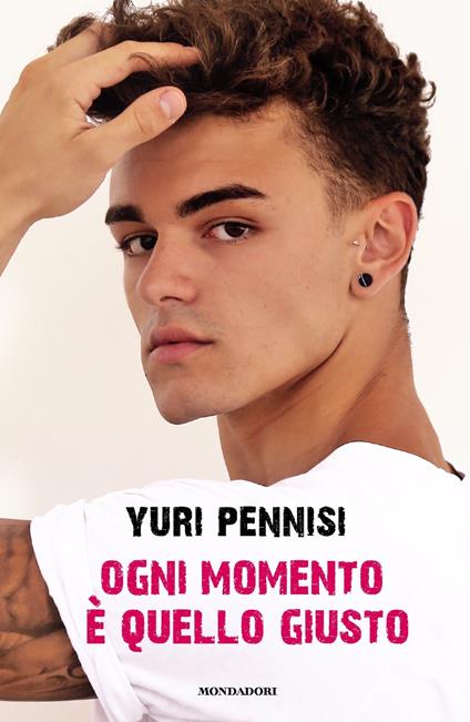 Ogni momento è quello giusto - Yuri Pennisi - ebook