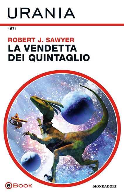 La vendetta dei Quintaglio - Robert J. Sawyer,Annarita Guarnieri - ebook