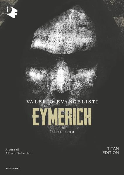 Eymerich. Titan edition. Vol. 1 - Valerio Evangelisti,Alberto Sebastiani - ebook
