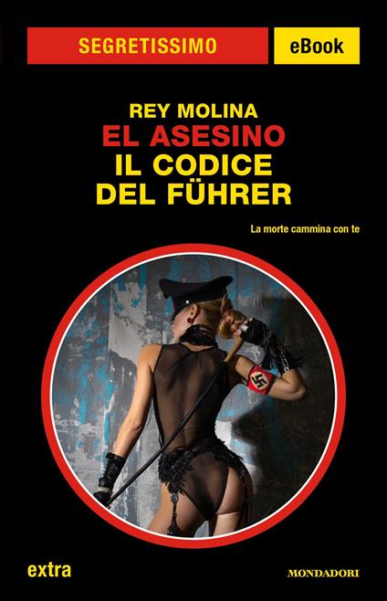 El asesino. Il codice del Führer - Rey Molina - ebook