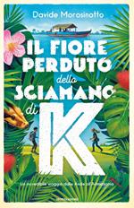 Il fiore perduto dello sciamano di K