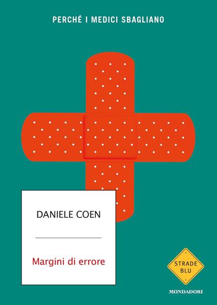 Margini di errore. Perché i medici sbagliano - Daniele Coen - ebook