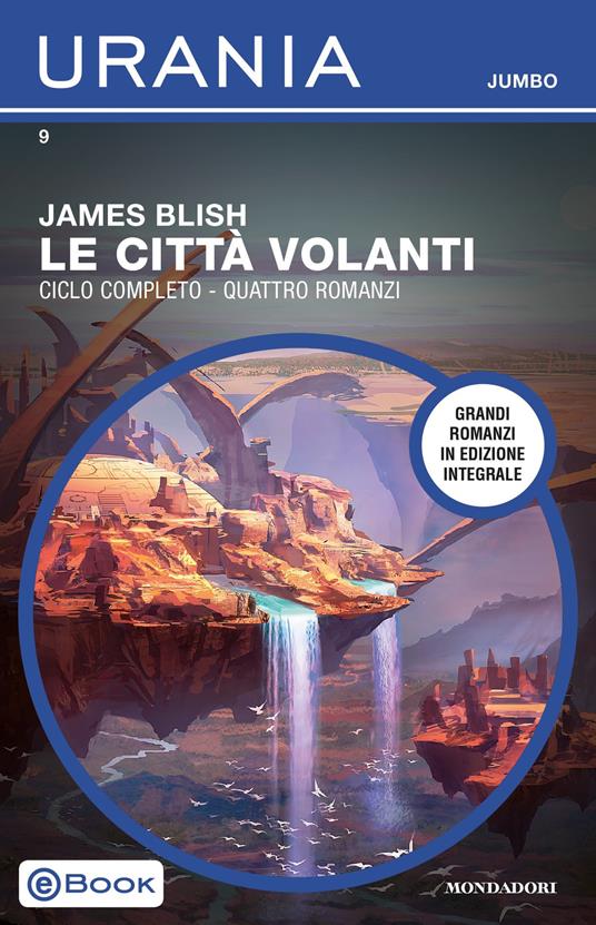 Le città volanti. Ediz. integrale - James Blish - ebook