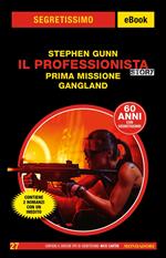 Il Professionista story. Prima missione-Gangland