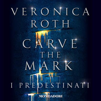 Carve the Mark - I predestinati