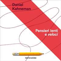 Pensieri Lenti e Veloci - Daniel Kahneman, PDF