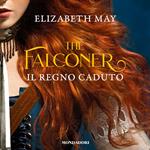 The Falconer 3. Il Regno Caduto