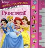 Principesse. Magico pianoforte. Ediz. illustrata