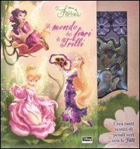 Il mondo dei fiori di Trilli. Fairies. Il mondo segreto di Trilli. Con gadget - Lara Bergen - copertina