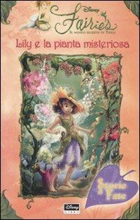 Lily e la pianta misteriosa. Fairies. Il mondo segreto di Trilli - Kirsten Larsen - copertina