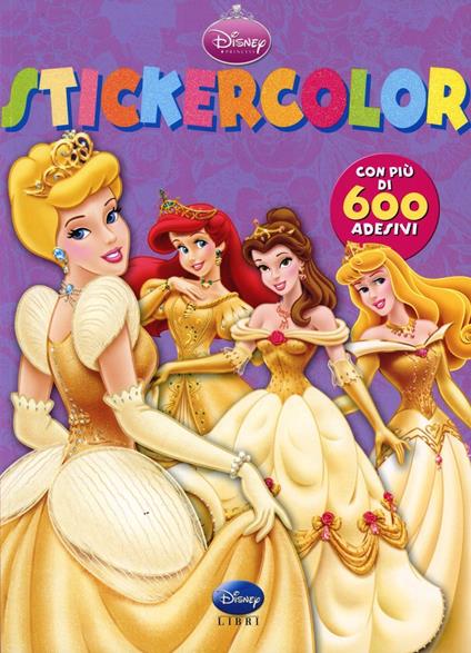 Principesse. Stickercolor. Con adesivi. Ediz. illustrata - copertina