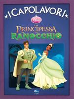 La principessa e il ranocchio. Ediz. illustrata