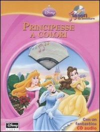 Principesse a colori. Tesori da ascoltare. Ediz. illustrata. Con CD Audio - copertina