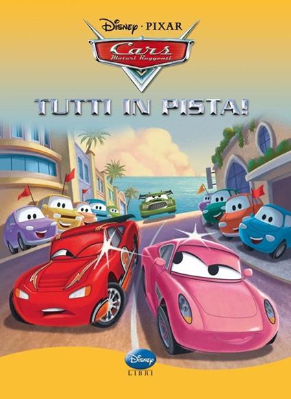 Cars. Tutti in pista. Ediz. illustrata - copertina