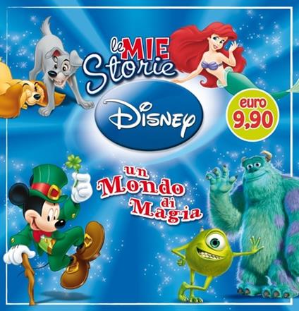 Le mie storie Disney. Un mondo di magia. Ediz. illustrata - copertina