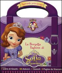 La borsetta fashion di Sofia. Sofia la principessa. Con adesivi. Ediz. illustrata - copertina