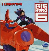 Big Hero 6 - Augusto Macchetto - copertina
