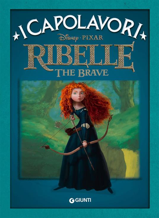 Ribelle. The Brave - Disney - Ebook - EPUB3 con Adobe DRM | IBS