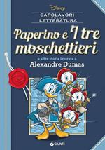 Paperino e i tre moschettieri e altre storie ispirate a Alexandre Dumas
