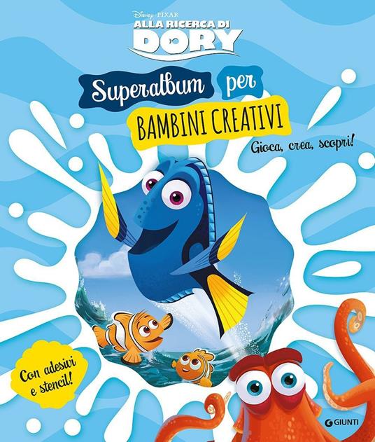 Alla ricerca di Dory. Superalbum per bambini creativi. Con adesivi. Ediz.  illustrata - Libro - Disney Libri - | IBS