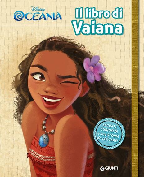 Il libro di Vaiana. Segreti. Oceania. Ediz. illustrata - copertina