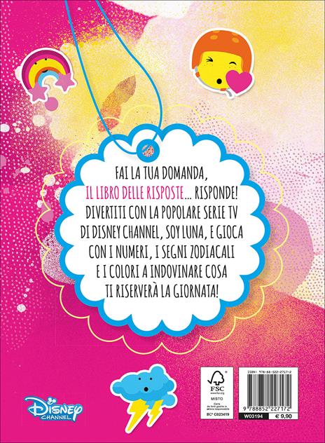 Il libro delle risposte. Segni zodiacali, colori e numeri! Soy Luna - 2