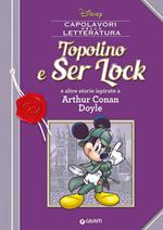 Topolino e Ser Lock e altre storie ispirate a Arthur Conan Doyle