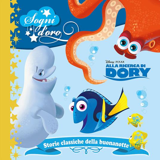 Alla ricerca di Dory. Sogni d'oro - Libro - Disney Libri - | IBS