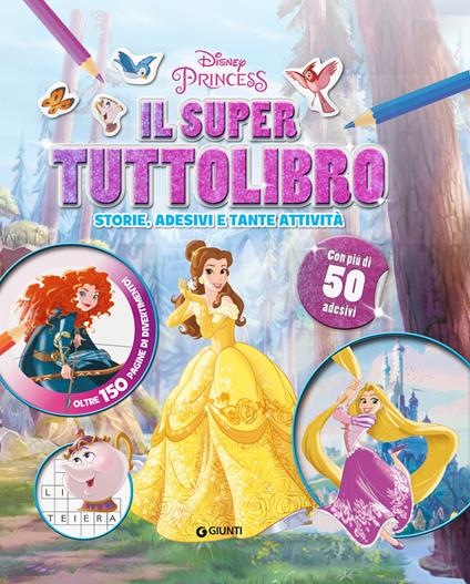 Il super tuttolibro. Principesse. Con adesivi - Libro - Disney Libri 