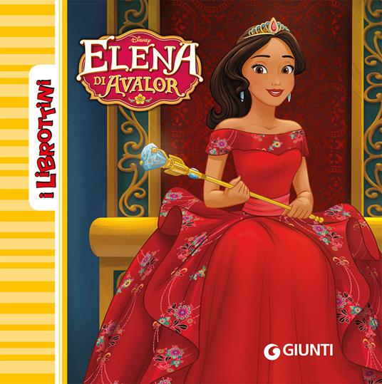 Elena di Avalor - Libro - Disney Libri - I librottini | IBS