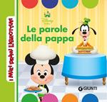 Le parole della pappa. Disney Baby. Ediz. a colori