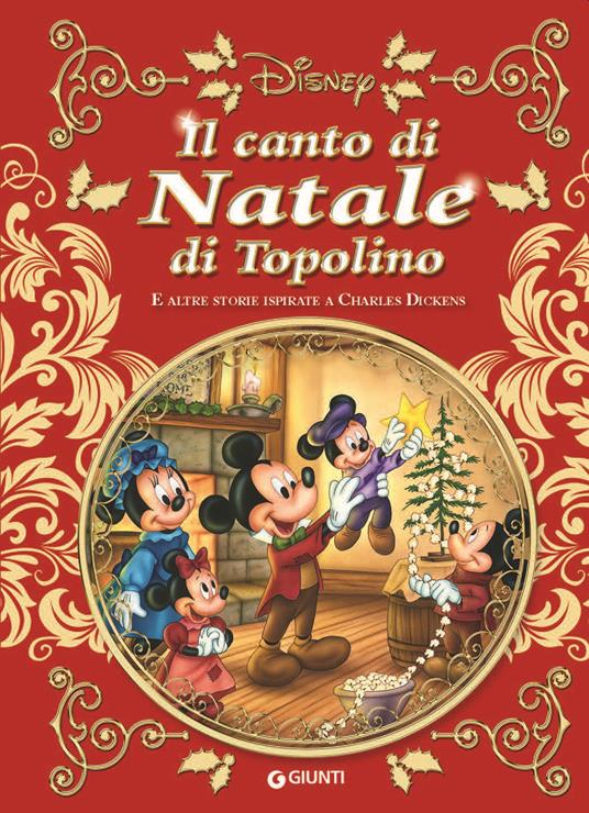 Il canto di Natale di Topolino e altre storie ispirate a Carles Dickens -  Libro - Disney Libri - Capolavori della letteratura | IBS