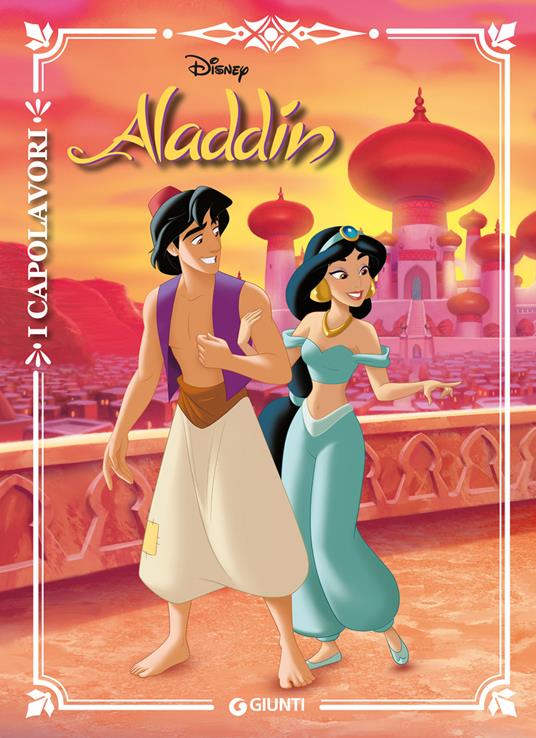 Aladdin. Ediz. a colori - Libro - Disney Libri - I capolavori Disney