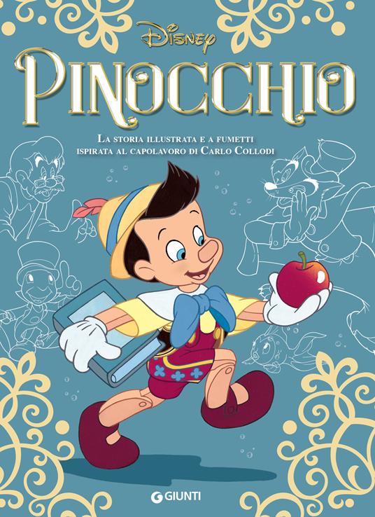 Pinocchio. La storia illustrata e a fumetti ispirata al capolavoro di Carlo Collodi - Disney - ebook