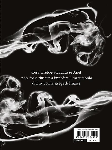 Parte del tuo mondo. E se Ariel non avesse sconfitto Ursula? A twisted tale - Liz Braswell - 2